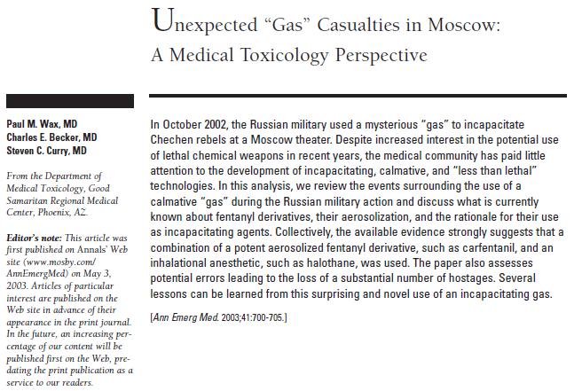 Carfentanil Analogue of fentanyl. 1974 large animal anesthetic. 2012 Moscow theater crisis (170 deaths, 130 hostages). Nalmefene may work better than naloxone?