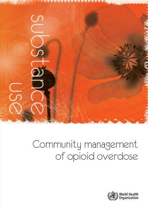 Naloxone for opioid overdose: WHO recommendation Deaths from opioid overdose are preventable by reducing opioid dependency, restricting supply & by reversing the effects of opioids after an overdose