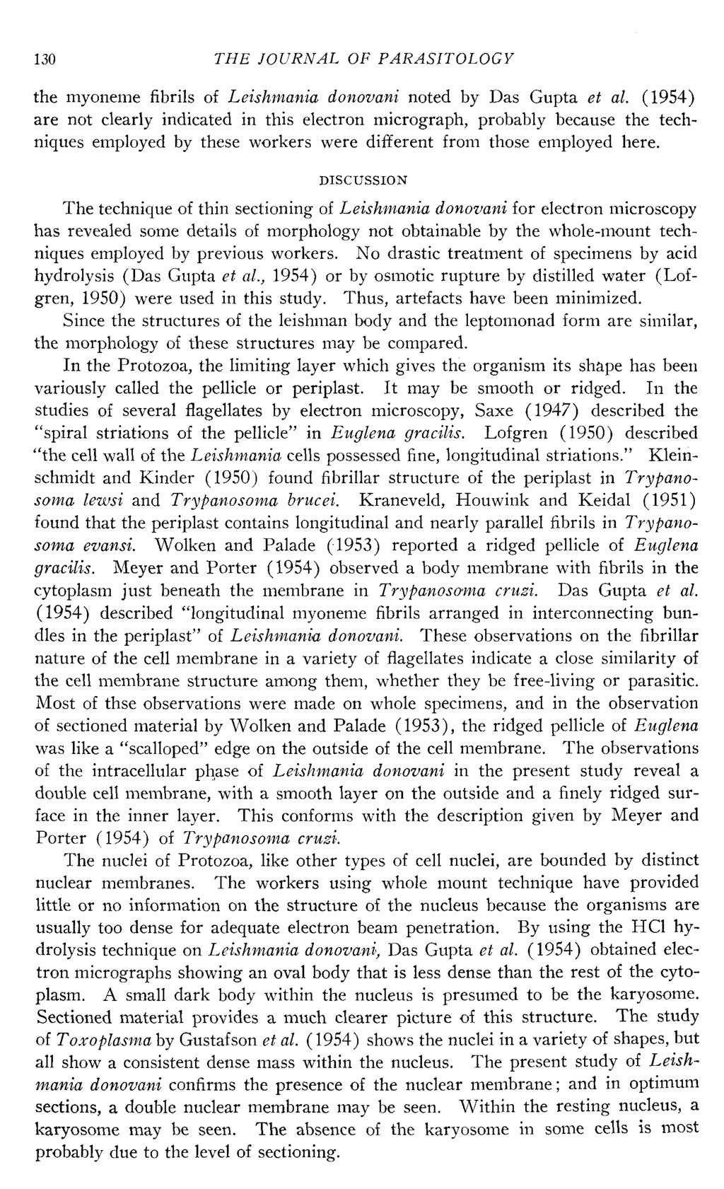130 THE JOURNAL OF PARASITOLOGY the myoneme fibrils of Leishnzania donovani noted by Das Gupta et al.