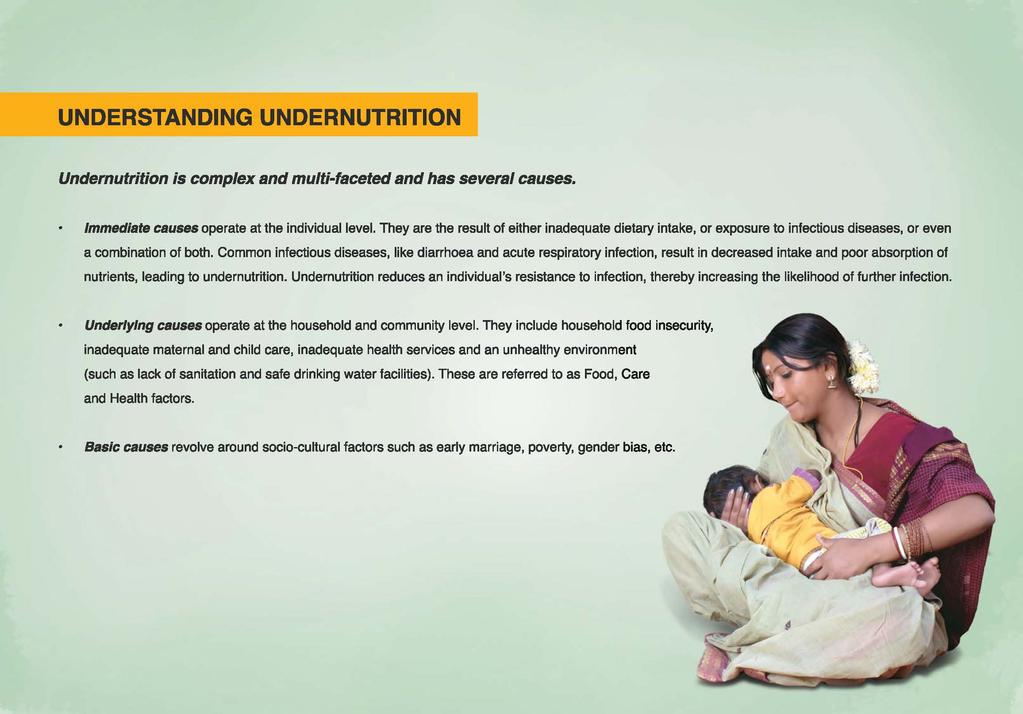 UNDERSTANDING UNDERNUTRITION Undernutrition is complex and multi-faceted and has several causes. Immediate causes operate at the individual level.