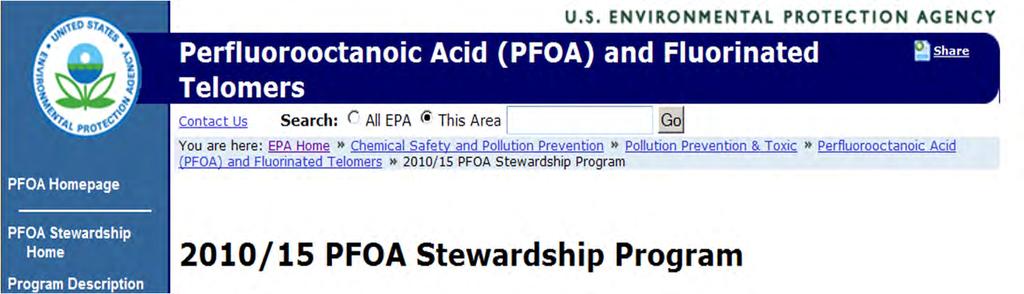 Production of PFOA Produced for over 60 years. Currently being phased out by voluntary agreement of eight major manufacturers with USEPA.