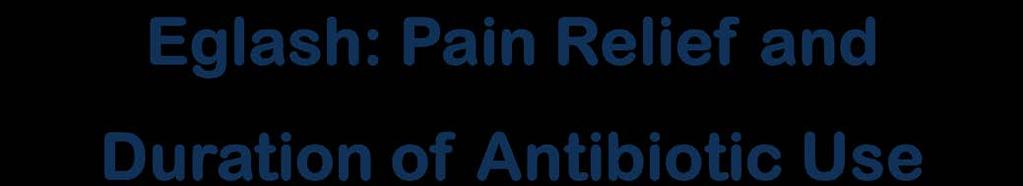 Duration of Use in Weeks Patients Pain Relief @ 2 Weeks @ 4 Weeks @ 6 Weeks @ >6 Week s No Pain
