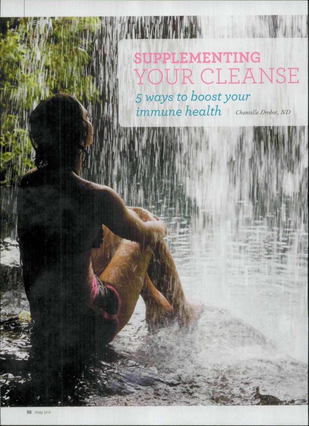 50 may 2010 SUPPLEMENTING YOUR CLEANSE 5 ways