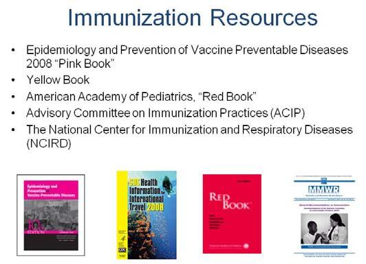Each agency has a specific set of immunizations policies, procedures, and guidelines that you will want to locate and be familiar with.