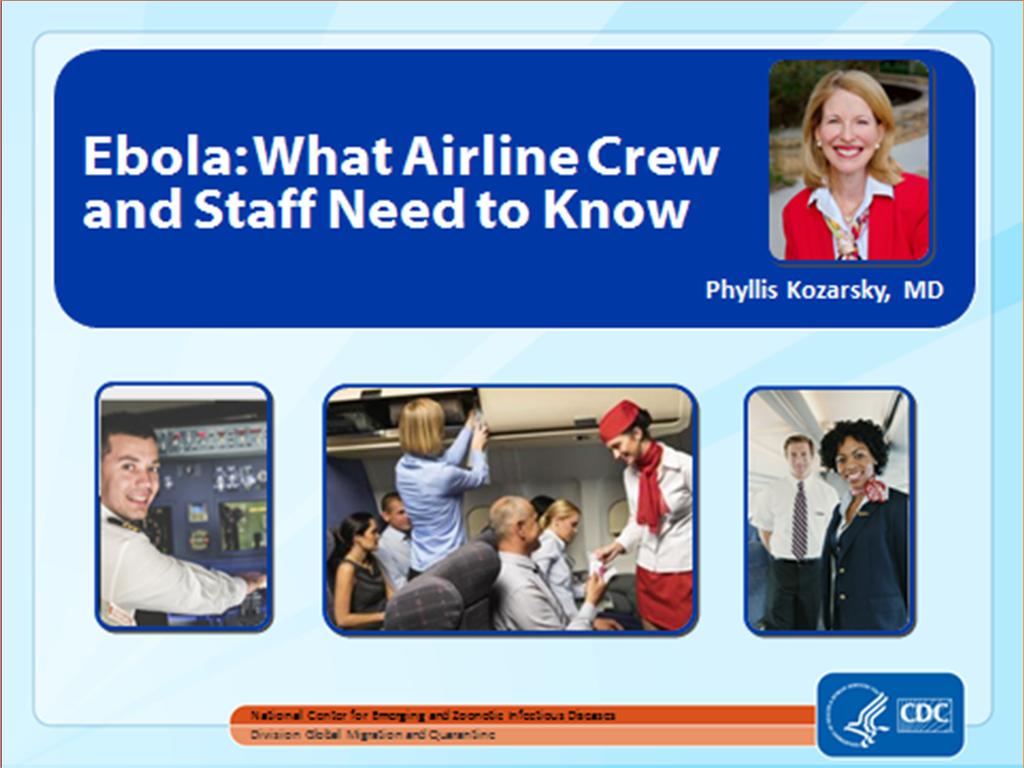 Addressing Aviation Concerns Ebola airline webcast available online for ondemand viewing Weekly