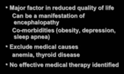 Co-morbidities (obesity, depression, sleep apnea) Exclude