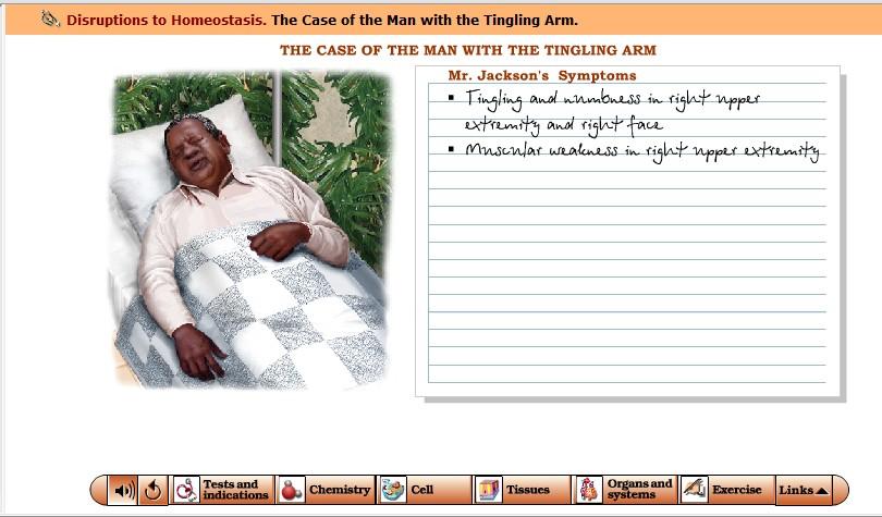 Activity 5: The Case of the Man with the Tingling Arm Navigation: WileyPlus > Read, Study, and Practice > Lab Exercise 20.