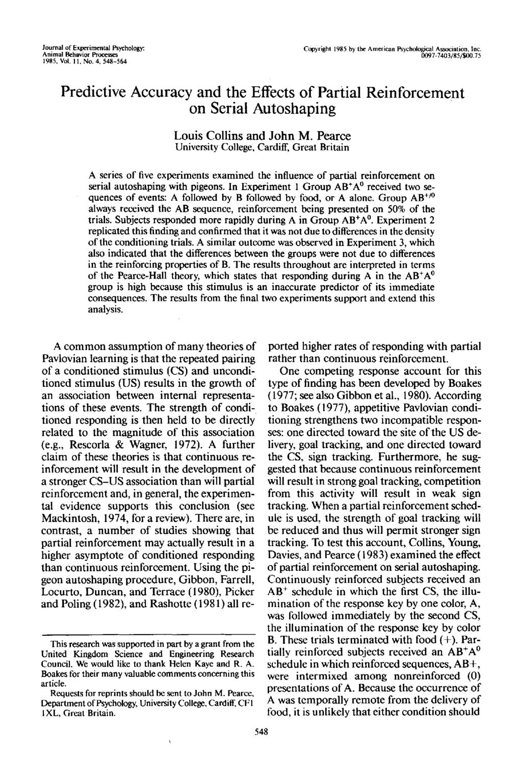 Journal of Experimental Psychology: Copyright 1985 by the American Psychological Association, Inc. Animal Behavior Processes 0097-7403/85/$00.75 1985, VOl. 11, No.