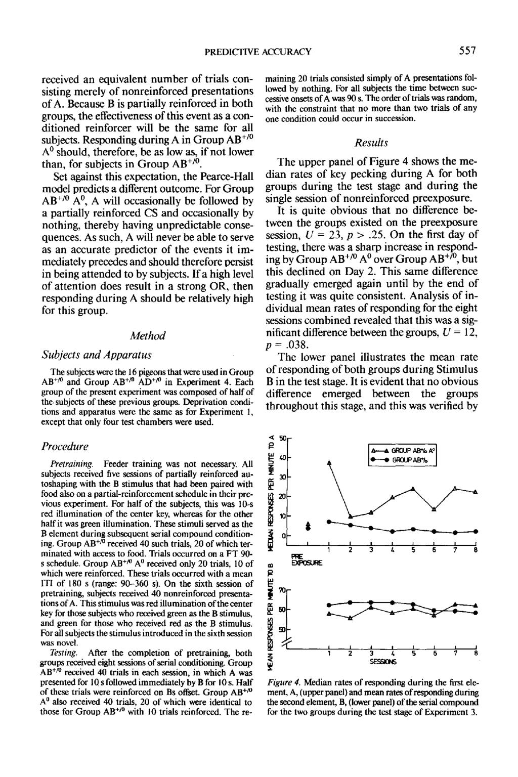 PREDICTIVE ACCURACY 5 57 received an equivalent number of trials consisting merely of nonreinforced presentations of A.