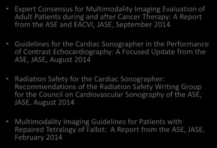 ASE Guidelines 2014 Expert Consensus for Multimodality Imaging Evaluation of Adult Patients during and after Cancer Therapy: A Report from the ASE and EACVI, JASE, September 2014 Guidelines for the