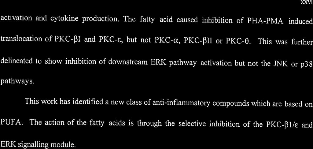 )0Õ/l activation and cytokine production. The fatty acid caused inhibition of pha-pma induced translocation of PKC-BI and PKC-e, but not PKC-cr, PKC-BII or pkc-o.