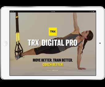 TRAINER SOLUTION TRX PRO APP COMMERCIAL SOLUTION Ignite your business and drive results with the ultimate trainer-toclient engagement tool.