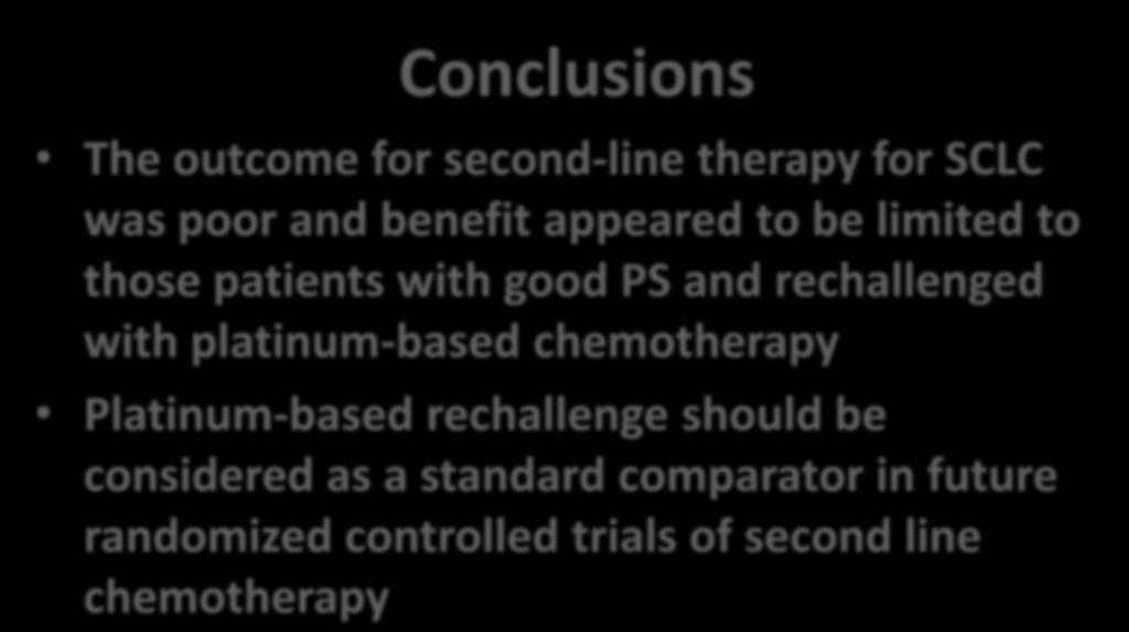 Re-treatment With Frontline Regimen Frontline chemotherapy Relapse Retreated with Frontline chemotherapy Conclusions Retreated with Frontline chemotherapy SCLC Results: second response:23 N=37 (62%,6