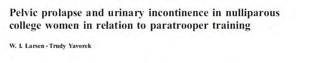 Urinary Incontinence 22 (15%) had prior to training (7 paratroopers) 24 (21%) had after training (10 paratroopers) 54%