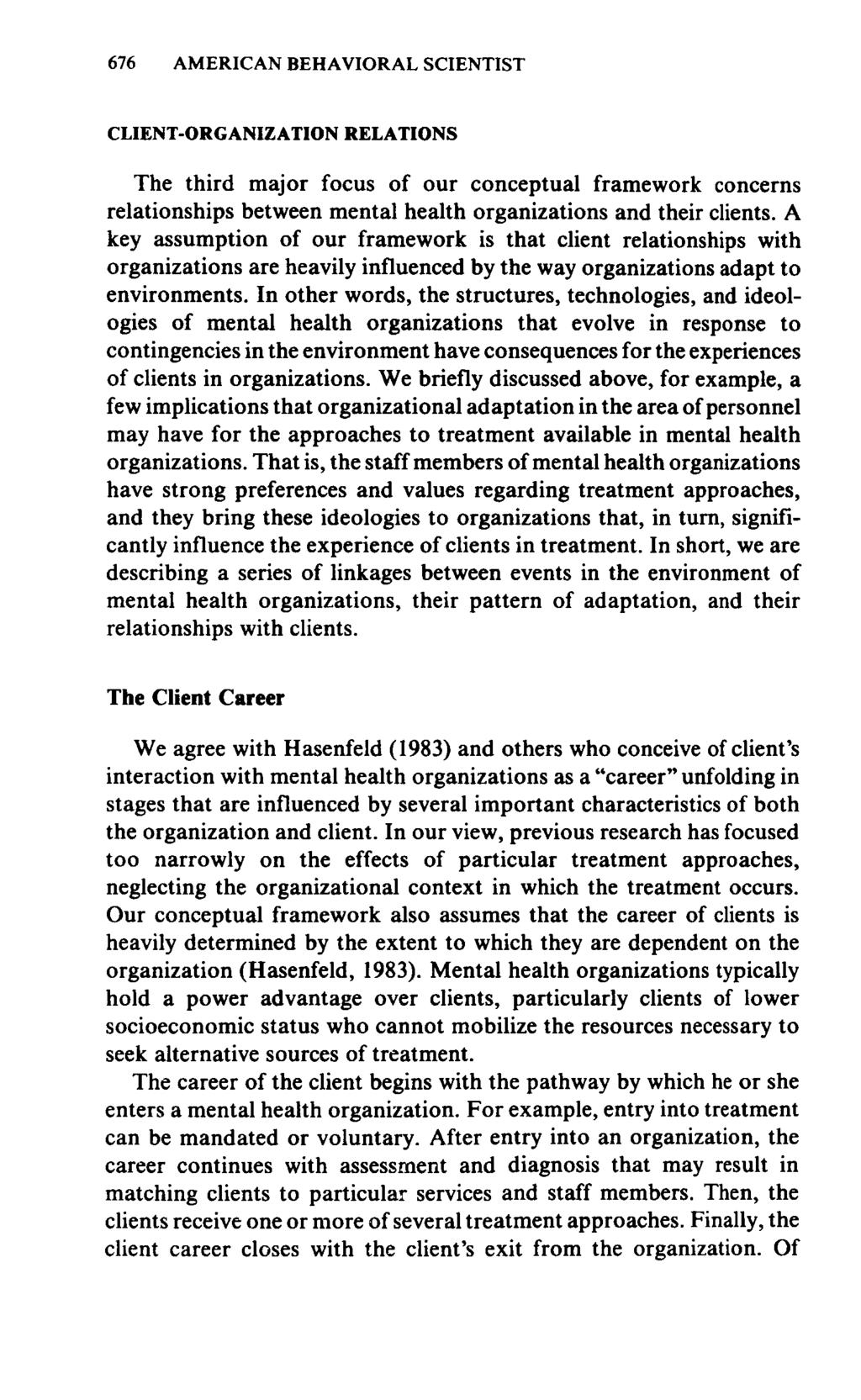 676 CLIENT-ORGANIZATION RELATIONS The third major focus of our conceptual framework concerns relationships between mental health organizations and their clients.