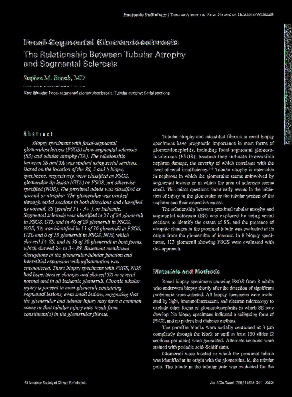 Anatomic Pathology / TUBULAR ATROPHY IN FOCAL-SEGMENL GLOMERULOSCLEROSIS Focal-Segmental Glomerulosclerosis The Relationship Between Tubular Atrophy and Segmental Sclerosis Stephen M.