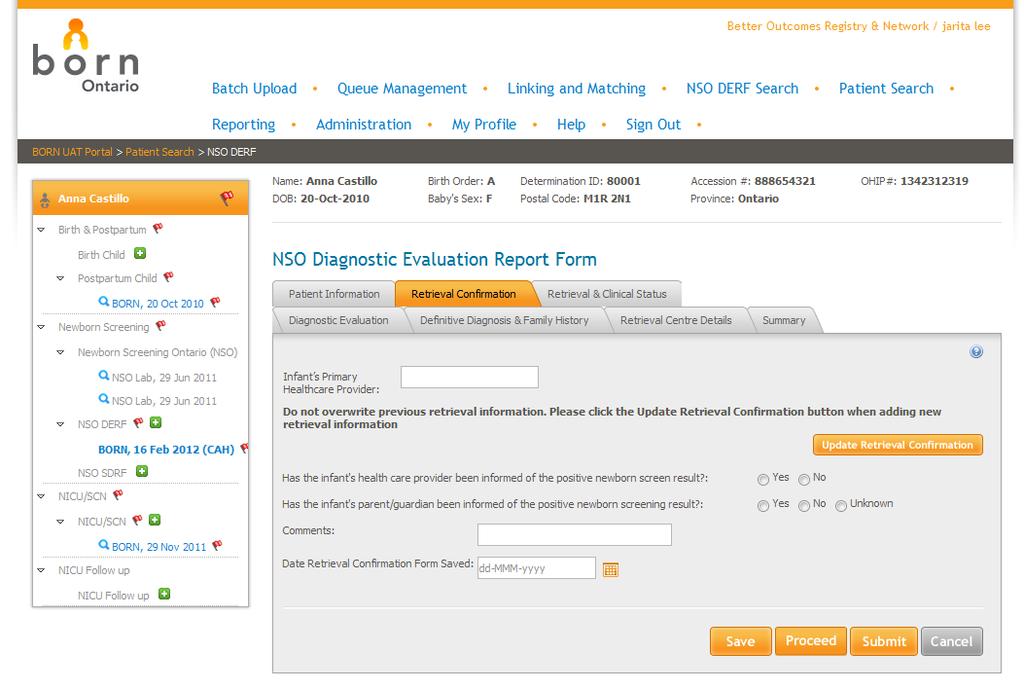 NSO DERF Encounter Retrieval Confirmation Screen This screen is used to enter information confirming the retrieval of an infant screen positive or to provide an explanation as to why an infant has