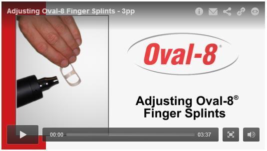 Oval-8 Finger Splints are made from high temperature plastic and can be adjusted using the Precision Spot Heat Gun from 3-Point Products or a heat gun with a spot heater attachment.