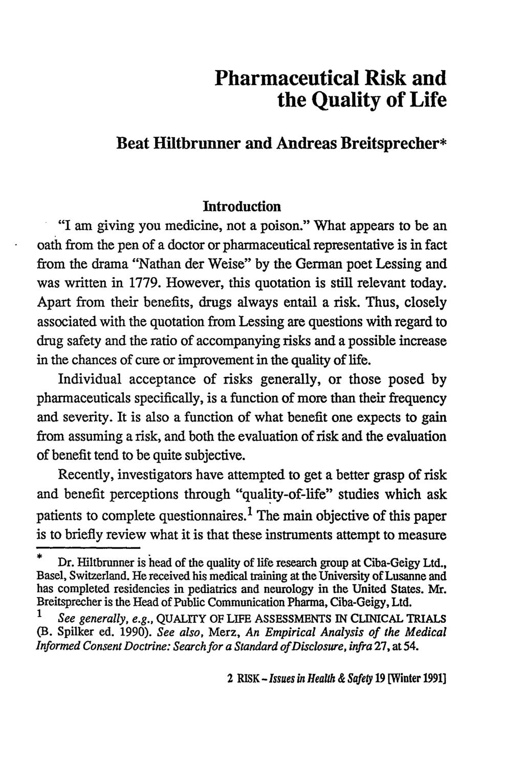 Pharmaceutical Risk and the Quality of Life Beat Hiltbrunner and Andreas Breitsprecher* Introduction "I am giving you medicine, not a poison.