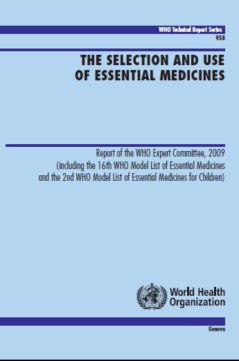 First edition 1977 Selection of Essential Medicines Revised every two years Now contains 462 medicines including children's