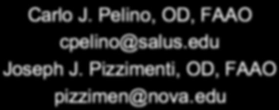 Pelino, OD, FAAO cpelino@salus.edu Joseph J.