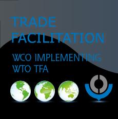 Implementation Guidance The WCO has launched on its website the WCO Implementation Guidance for the TFA to
