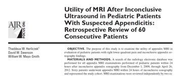 appendicolith in 20% June 2012 Pediatric Radiology Moore evaluates children with clinically suspected appendicitis as a primary tool.
