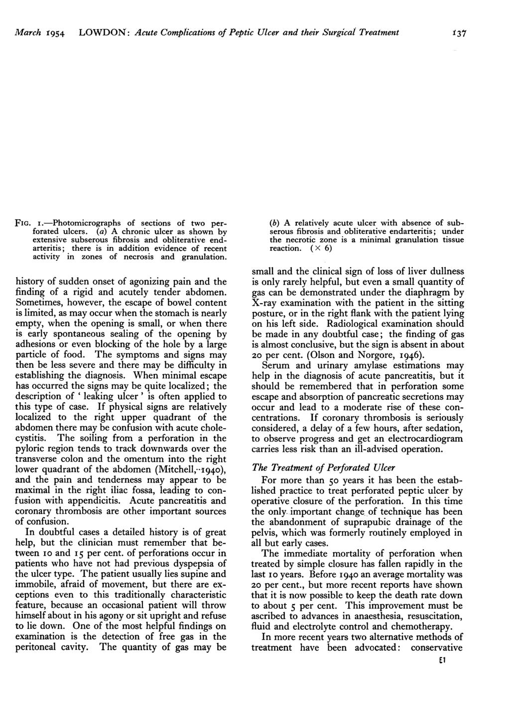 March 1954 LOWDON: Acute Complications of Peptic Ulcer and their Surgical Treatment 3 FIG. i.-photomicrographs of sections of two perforated ulcers.