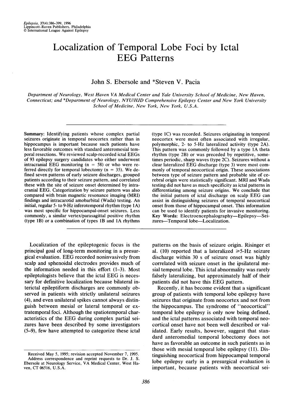 Epilepsia, 37(4):386-399, 1996 Lippincott-Raven Publishers, Philadelphia 0 International League Against Epilepsy Localization of Temporal Lobe Foci by Ictal EEG Patterns John S.
