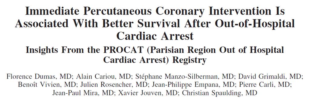 Circ Cardiovasc Interv 2010;3:200-207 Registry of patients with OHCA excluded all patients with extracardiac causes of OHCA included patients with return of spontaneous circulation (ROSC) stable