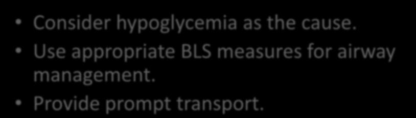 Seizures Consider hypoglycemia as the cause.