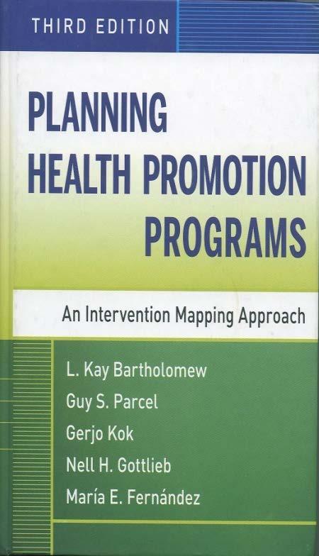 Intervention Mapping: A BCI Design and Evaluation framework Needs Assessment Proximal programme objective matrices Bartholomew, L.K., Parcel, G.S., Kok, G. & Gottlieb, N.H., & Fernández (2011).