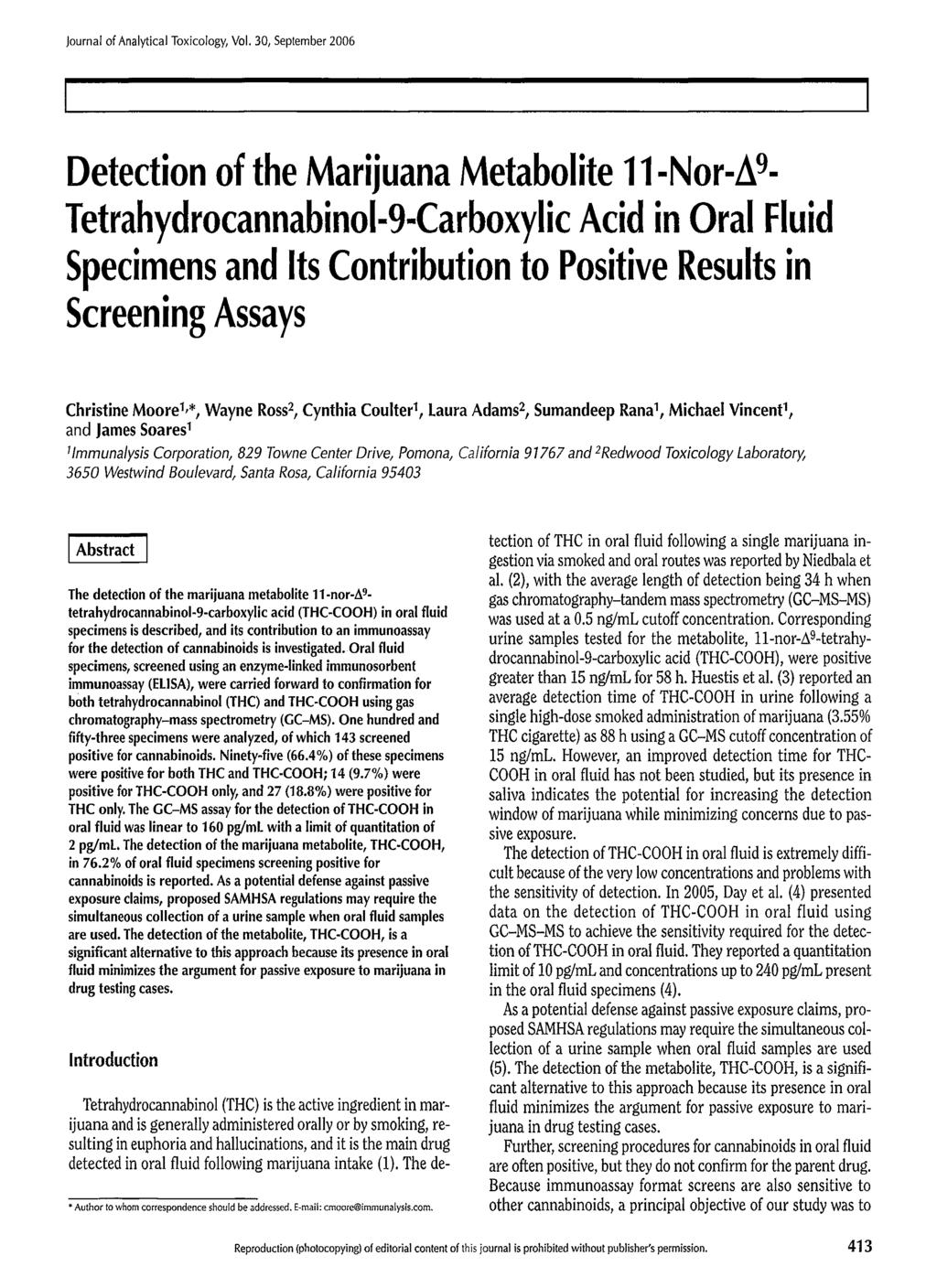 Detection of the Marijuana Metabolite 11-Nor-A9- Tetrahydrocannabinol-9-Carboxylic Acid in Oral Fluid Specimens and Its Contribution to Positive Results in Screening Assays Christine Moore 1,*, Wayne
