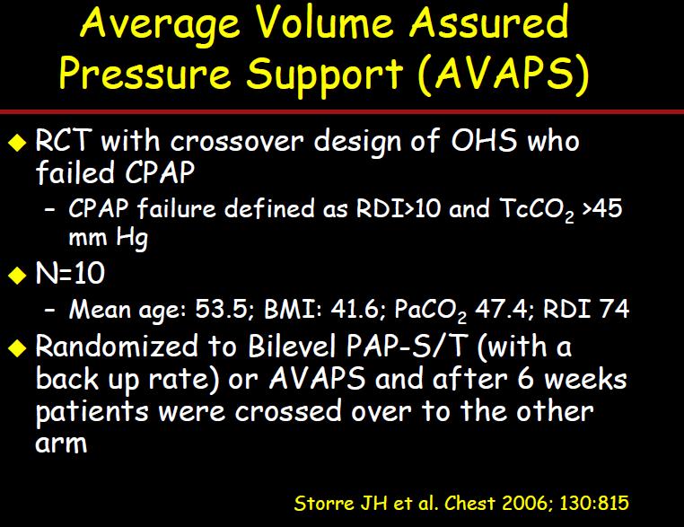 AVAPS Average Volume Assured Pressure Support Automatically adjusts IPAP