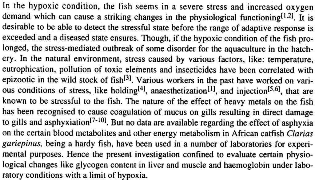 Some of the remarkable changes were observed in stressed fish in comparison to the control one.