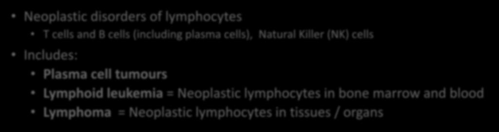 Lymphoproliferative Disease Neoplastic