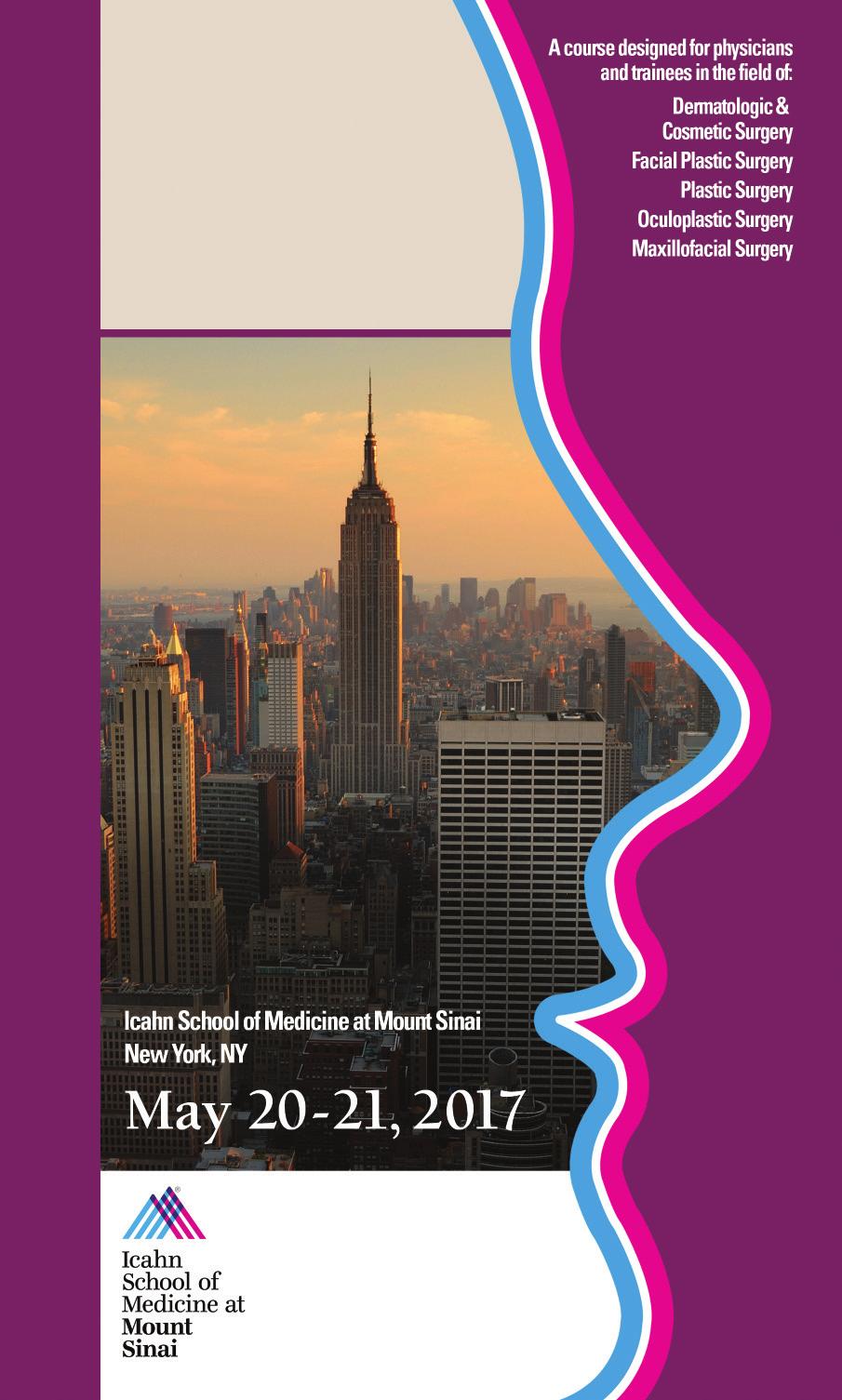 MOUNT Mount SINAI Sinai 2017 2015 SPRING Spring Symposium SYMPOSIUM ADVANCES in FACIAL RECONSTRUCTION & COSMETIC SURGERY: A HANDS ON CADAVER WORKSHOP & Board Review Program Meeting Chair Hooman