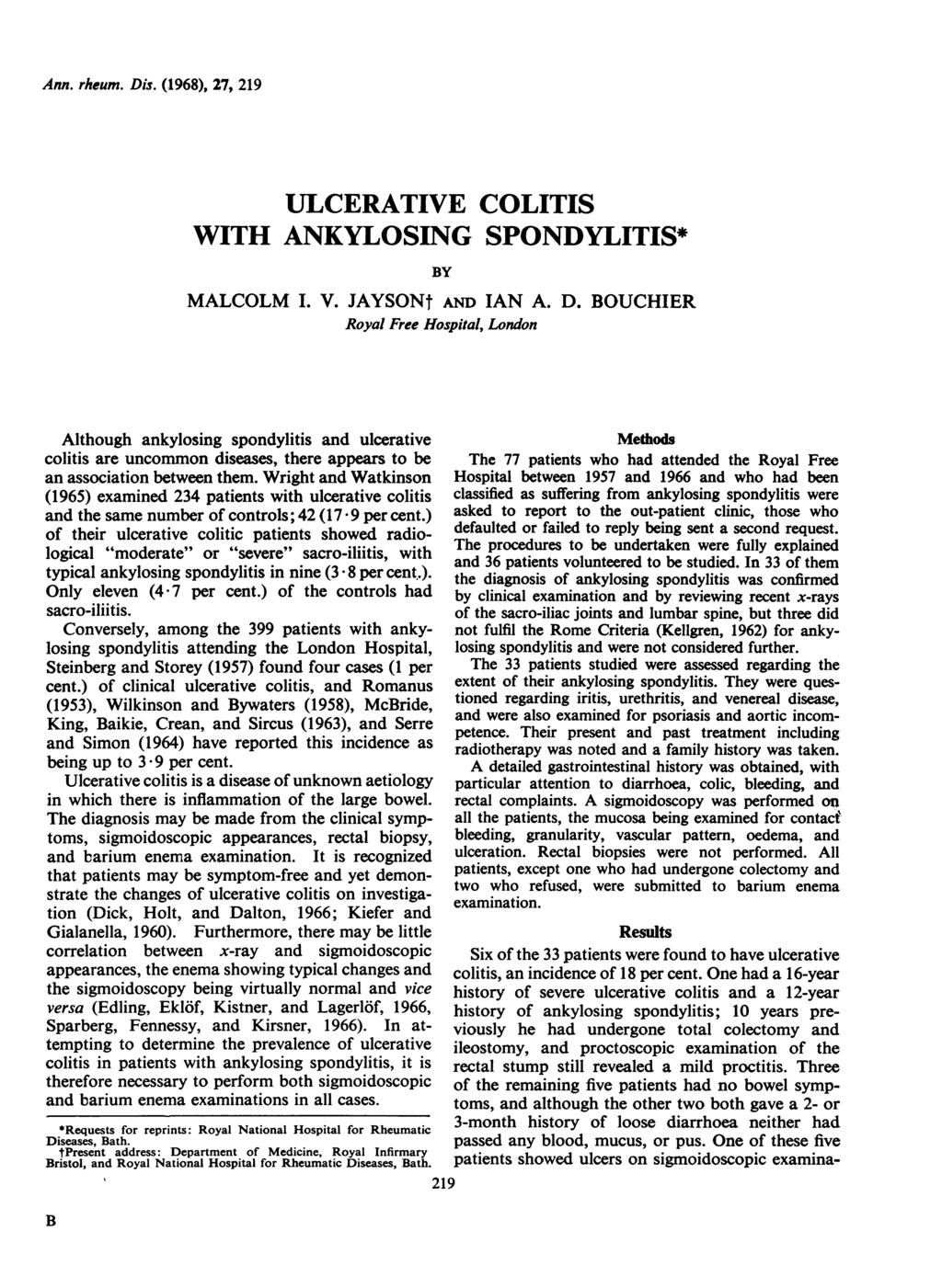 Ann. rheum. Dis. (1968), 27, 219 ULCERATIVE COLITIS WITH ANKYLOSING SPONDYLITIS* MALCOLM I.