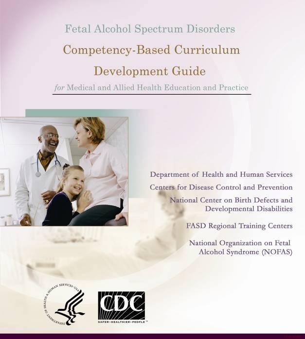 Foundation Screening and brief interventions Models of addiction FASD Core Competency Areas Biomedical effects of alcohol on fetus