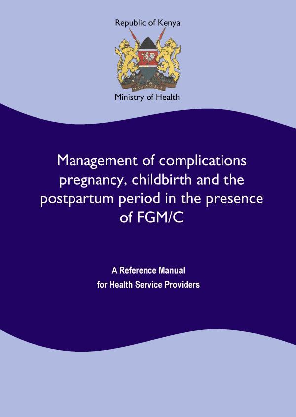MOH-approved reference manual developed and used Introduction to FGM/C FGM/C and its complications Managing immediate and short-term complications of FGM/C Managing long-term physical complications