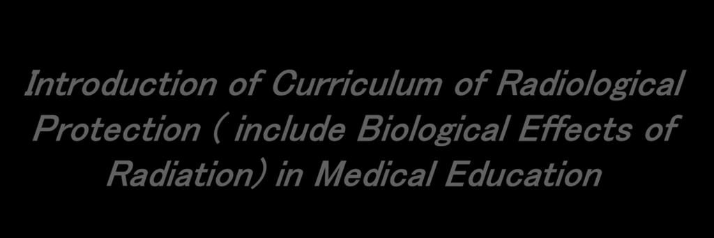 Fundamental Education for Medical Staff For Medical doctor Radiology Radiation Biology For Nursing Stuff There is no subject regarding