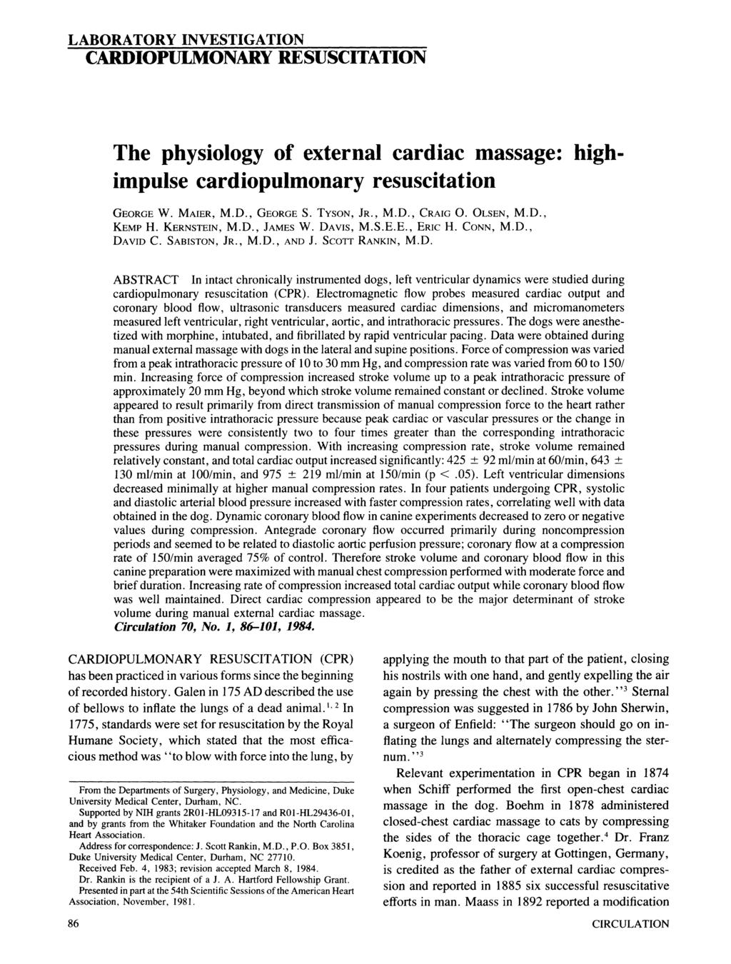 LABORATORY INVESTIGATION CARDIOPULMONARY RESUSCITATION The physiology of external cardiac massage: highimpulse cardiopulmonary resuscitation GEORGE W. MAIER, M.D., GEORGE S. TYSON, JR., M.D., CRAIG 0.