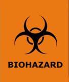 Department: The University of Maine Safety and Environmental Management Department Page 6 Biohazard labels are required to be: Orange or red colored, with lettering and symbols in a contrasting color.