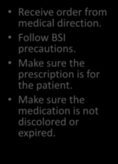 Follow BSI precautions.