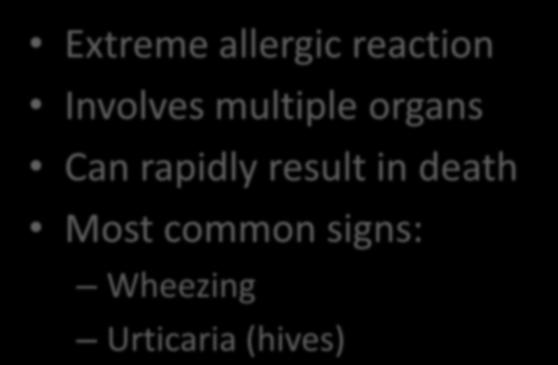 Anaphylaxis Extreme allergic