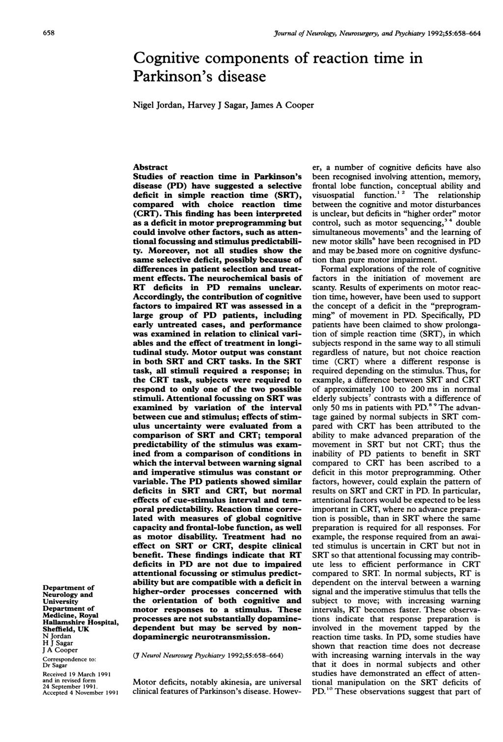 658 6Journal of Neurology, Neurosurgery, and Psychiatry 1992;55:658-664 Department of Neurology and University Department of Medicine, Royal Hallamshire Hospital, Sheffield, UK N Jordan H J Sagar J A