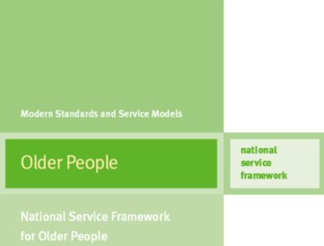 Standards NSF for Older People: person centred care for people with dementia (DoH, 2001).