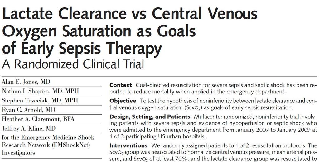 JAMA. 2010;303(8):739 746 Multicenter, randomized trial of 300 patients with severe sepsis or septic shock ScvO2 group was resuscitated to normalize central venous pressure, mean arterial pressure,