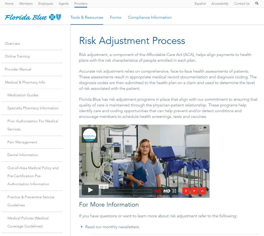 Connect With Us For information about risk adjustment, visit the Florida Blue Risk Adjustment