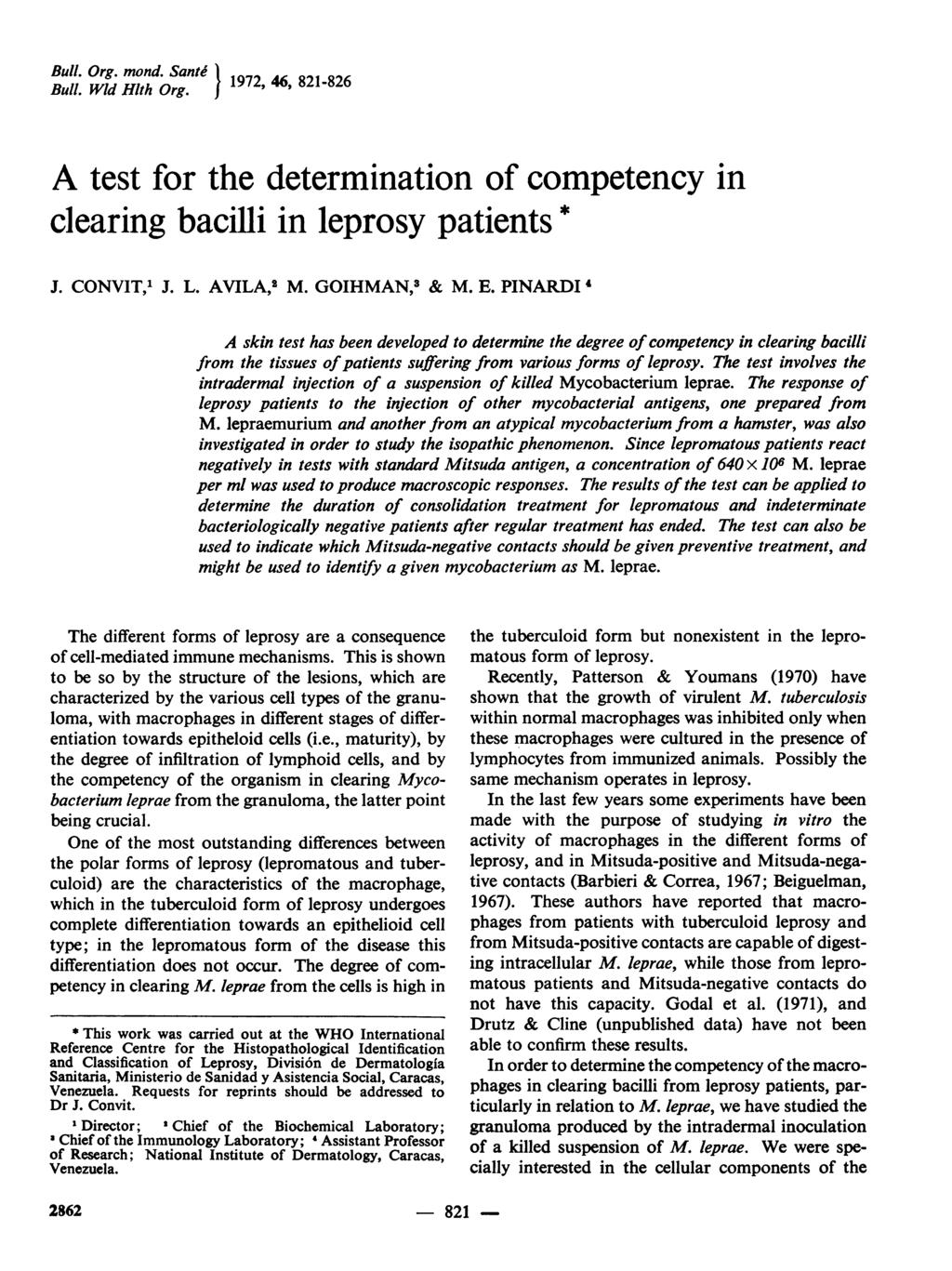 Bull. Org. mond. Sant# 1972, 46, 821-826 Bull. Wld Hlth Org. A test for the determination of competency in clearing bacilli in leprosy patients * J. CONVIT,1 J. L. AVILA,2 M. GOIHMAN,3 & M. E.